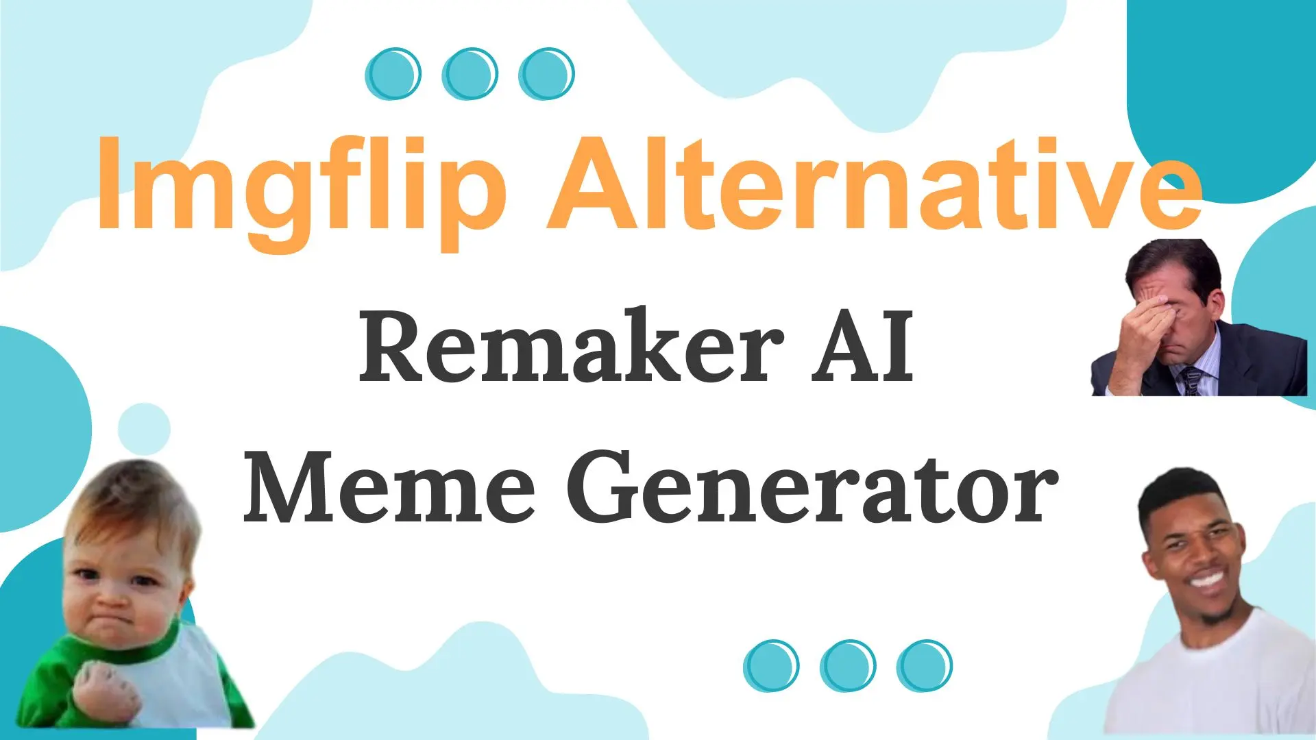 Imgflip Best Alternative: Discover Remaker AI Meme Generator