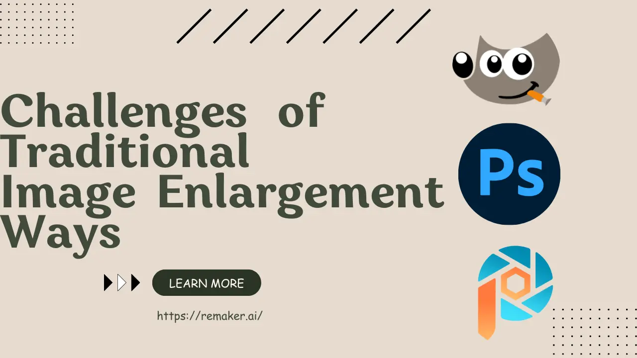 challenges of traditional image enlargement