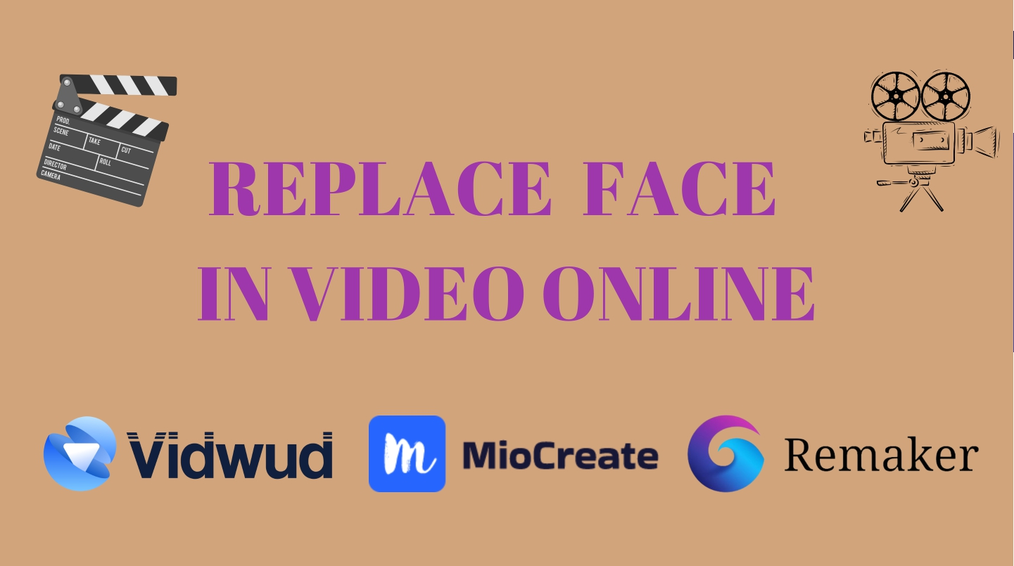 Replace face video tools: Vidwud, MioCreate, and Remaker